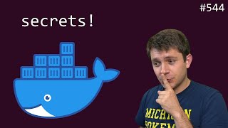 docker secrets at build time intermediate anthony explains 544 [upl. by Notnek]