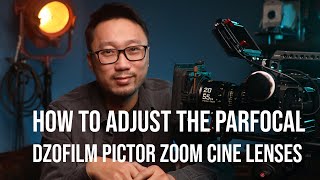 How To Adjust The Parfocal on DZOFILM Pictor Zoom Cine Lenses with BMPCC6K [upl. by Anifled]