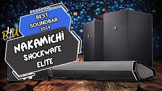 Best SoundBar 4U in  2024   3  Nakamichi Shockwafe Elite 724 Channel [upl. by Norrag363]