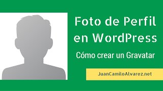 Foto de Perfil en WordPress Cómo Crear un Gravatar [upl. by Reerg]