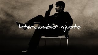 Ivan Cornejo  Intercambio Injusto [upl. by Brew]