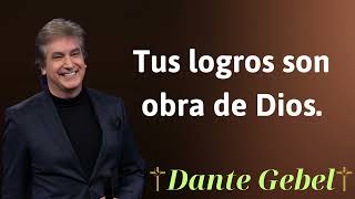 Tus logros son obra de Dios  Dante Gebel Prophecy [upl. by Nnaillij]