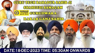 Live  Gurudwara Rakab Ganj Sahib Delhi  Shaheedi Samagam Guru Tegh Bahadur Sahib 18Dec23 Morning [upl. by Drawyah858]