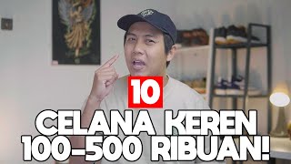 Rekomendasi Celana Keren dan Berkualitas Under 500 Ribu [upl. by Keelia384]