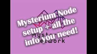 Mysterium Network Node setup guide and all the details [upl. by Favien907]