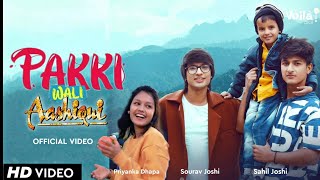 Pakki Wali Dosti  Sourav Joshi Priya Dhapa Sahil Piyush Kunali Joshi  New Album Song [upl. by Hilliary]