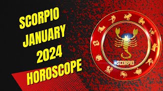 Scorpio January 2024 Horoscope [upl. by Asabi115]