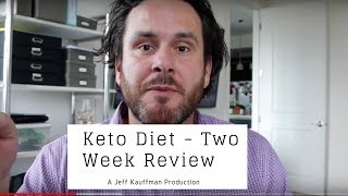 Keto Diet Two Week Review [upl. by Cantone]