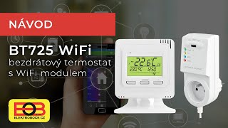 Bezdrátový termostat s WiFi modulem BT725 WiFi  zprovoznění  Firmy Elektrobock CZ sro [upl. by Ahseket221]