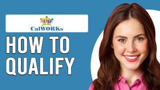 How To Qualify For CalWORKs How Do I Apply For CalWORKs [upl. by Aihsenyt]