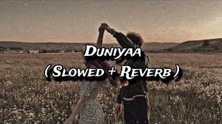 Duniyaa   SlowedReverb   Luka chuppi  Akhil amp Dhvani Bhanushali  musicmydream1525 [upl. by Kurtis]