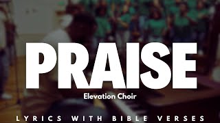 Praise feat Elevation Choir  Elevation Worship  Lyric Bible Verses [upl. by Teak]