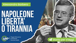 Barbero Napoleone Libertà o Tirannia  Storia per Viaggi [upl. by Armalla6]