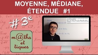 Calculer une moyenne une médiane une étendue 1  Troisième [upl. by Idas]