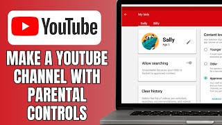 How To Make A Youtube Channel With Parental Controls [upl. by Sauncho]