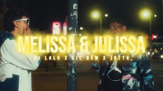 Lil New djlalolalocura JttaOfficial  Melissa amp Julissa Official Music Video [upl. by Trab]