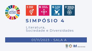 Dia 0111  Sala A  Simpósio 4  Literatura Sociedade e Diversidades [upl. by Riatsala]