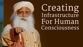 Creating Infrastructure For Human Consciousness  Sadhguru at IIT Madras [upl. by Summons]