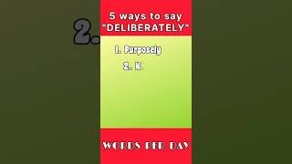 DIFFERENT WAYS TO SAY quotDELIBERATELYquot englishlearners englishlearning youtubeshorts [upl. by Ahsitneuq19]