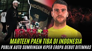 🔴 DATANG TEPAT WAKTU  Marten Paes TERBANG CEPAT KE INDONESIA Urus Pindah Federasi amp Gabung Timnas [upl. by Sucitivel]