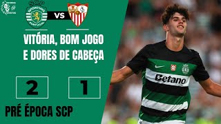 SPORTING VENCE SEVILLA COM LESÕES E EXPULSÃO A CAUSAR DORES DE CABEÇA  SPORTING 2x1 SEVILLA🟢⚪🦁 [upl. by Mahtal]