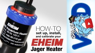 How to Set Up Install and Calibrate your Eheim Jager Heater  BigAlsPetscom [upl. by Wilmette]