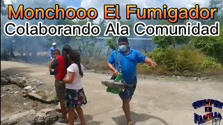 Fumigadores De Zancudos 💪 Monchooo Con Todos Los Poderes [upl. by Ecnarepmet]