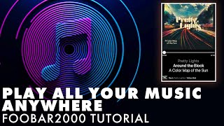 Play All Your Music Anywhere  Foobar2000 Media Server Tutorial [upl. by Siravaj629]