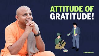 ATTITUDE of GRATITUDE by Gaur Gopal das [upl. by Renato545]