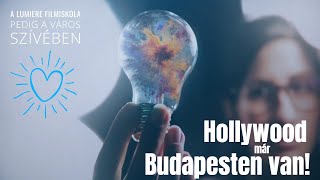 Hollywood már Budapesten  a Lumiere Filmiskola képzéseket indít [upl. by Akiner]