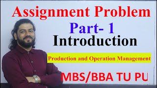 Assignment Problem Introduction Part  1 MBS 2nd Semester Production and Operation Management [upl. by Feeney550]