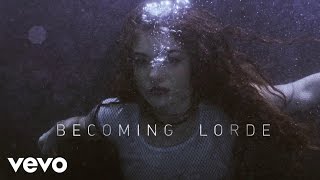 Lorde  Becoming Lorde VEVO LIFT UK [upl. by Emmuela]