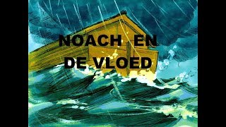 De Bijbel voor Kids 7  Noach en de vloed [upl. by Worth342]