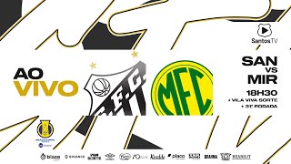 🔴 AO VIVO SANTOS x MIRASSOL  BRASILEIRO B 121024 [upl. by Carole]