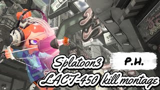 【ph】LACT450キル集ver 2【スプラトゥーン３】 [upl. by Inger]