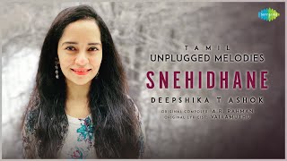 Snehidhane  Tamil Unplugged Melodies  Alaipayuthey  A R Rahman  Deepshika T Ashok [upl. by Hashum411]