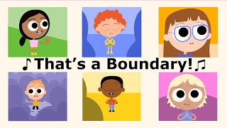 The Boundaries Song  quotThats a Boundaryquot [upl. by Rednasxela]