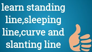 Learn how to teach standing linesleeping linecurve and slanting lines to nursery kids [upl. by Elyak]