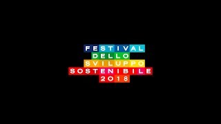 Festival dello Sviluppo Sostenibile 2018 Video Ufficiale [upl. by Yrekcaz]