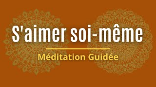 Méditation Guidée  Apprendre à saimer soimême [upl. by Ofori]