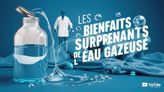 Les surprenants bienfaits de leau gazeuse 💧✨  Astuces amp Utilisations Insoupçonnées [upl. by Lancelle]