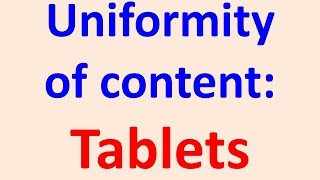 Uniformity of content of tablet dosage form [upl. by Assetniuq404]