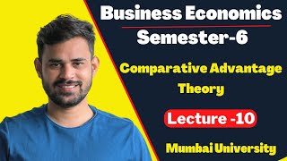 TYBCOM Business Economics semester 6  Theory of comparative cost advantage  Mumbai University [upl. by Leela266]