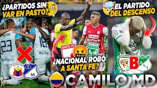 🔥¿EL VAR LE ROBÓ LA VICTORIA A SANTA FE😱EL PARTIDO QUE PUEDE DESCENDER AL CALI🅱️Y EL VAR EN PASTO🤔 [upl. by Oidivo]