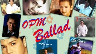 OPM Ballad Nonstop Hits  vol 1 [upl. by Houser]