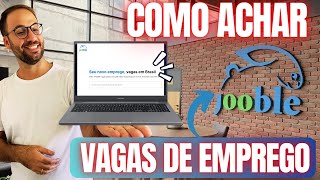 Como ACHAR VAGAS de EMPREGO na JOOBLE [upl. by Yemac704]