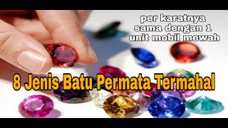 8 jenis batu permata termahal dan terlangkaharga perkarat bikin gelenggeleng kepala [upl. by Akema176]