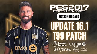 PES 2017  Latest Update V161 For T99 Patch Season 2024 amp Fix all bugs 100 Download amp Install [upl. by Tonia848]