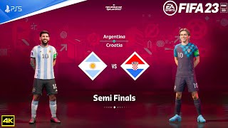 FIFA 23  Argentina Vs Croatia  FIFA World Cup 2022 Qatar  Semi final  PS5™ 4K [upl. by Eeslek199]