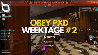 Obey PXD  Weektage 2 Ft THV 7F [upl. by Panta]